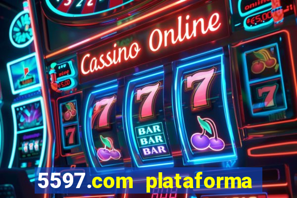 5597.com plataforma de jogos